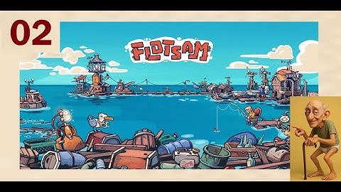 EP02~Found another Drifter~Flotsam