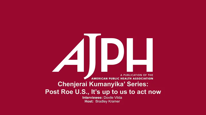AJPH Podcast: Post-Roe, it's up to us to act now