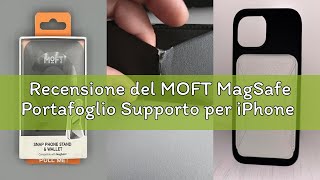 Recensione del MOFT MagSafe Portafoglio Supporto per iPhone Serie 16/15/14/13 Compatibile con MagSaf
