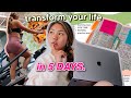 how to get your LIFE TOGETHER in 5 days or less (physical, mental, spiritual, more!)