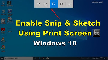 How to Open Snip & Sketch Using Print Screen In Windows 10