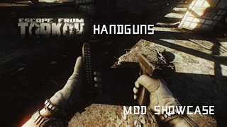 [Escape from Tarkov] Handguns Mod Showcase