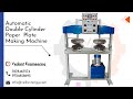 Automatic Double Cylinder | Double Die | Paper Plate Making Machine