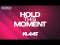 Klaas  hold this moment original mix