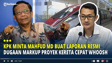 KPK Minta Mahfud MD Buat Laporan Resmi Dugaan Markup Proyek Kereta Cepat Whoosh