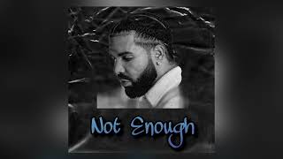 Free Not Enough Drake Type Beat