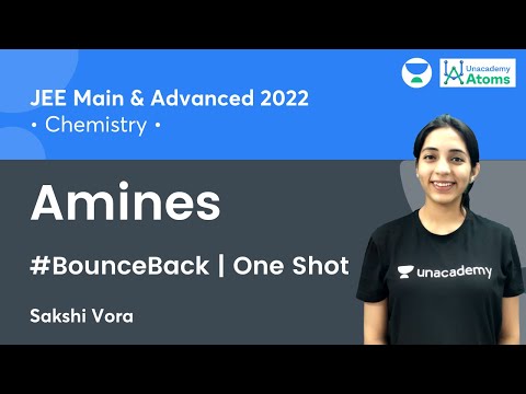 Amines One Shot | #BounceBack Series | Unacademy Atoms | IIT JEE Chemistry | Sakshi