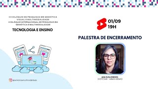 Palestra de encerramento (Ana Elisa Ribeiro)