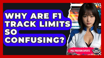 Why Are F1 Track Limits So Confusing? - Pole Position Experts