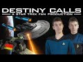 Destiny calls  a star trek fan production 2023