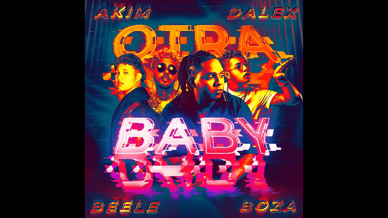 Akim ❌ Dalex ❌ Boza ❌ Beele - Otra Baby (Audio)