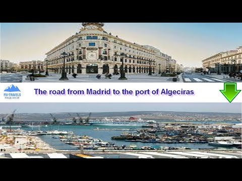 The road from Madrid to the port of Algeciras