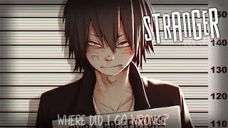 Video thumbnail of "Nightcore ↬ Stranger [lyrics]"