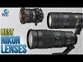 10 Best Nikon Lenses 2018