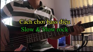 Hướng dẫn bass điệu slow & slow rock Resimi