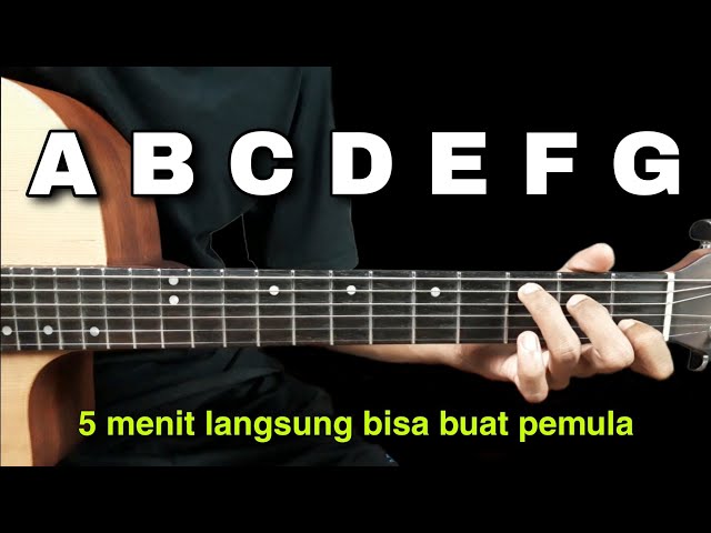 Kunci Gitar A B C D E F G / Lengkap Beserta Gambar Chords | Mudah untuk Pemula class=