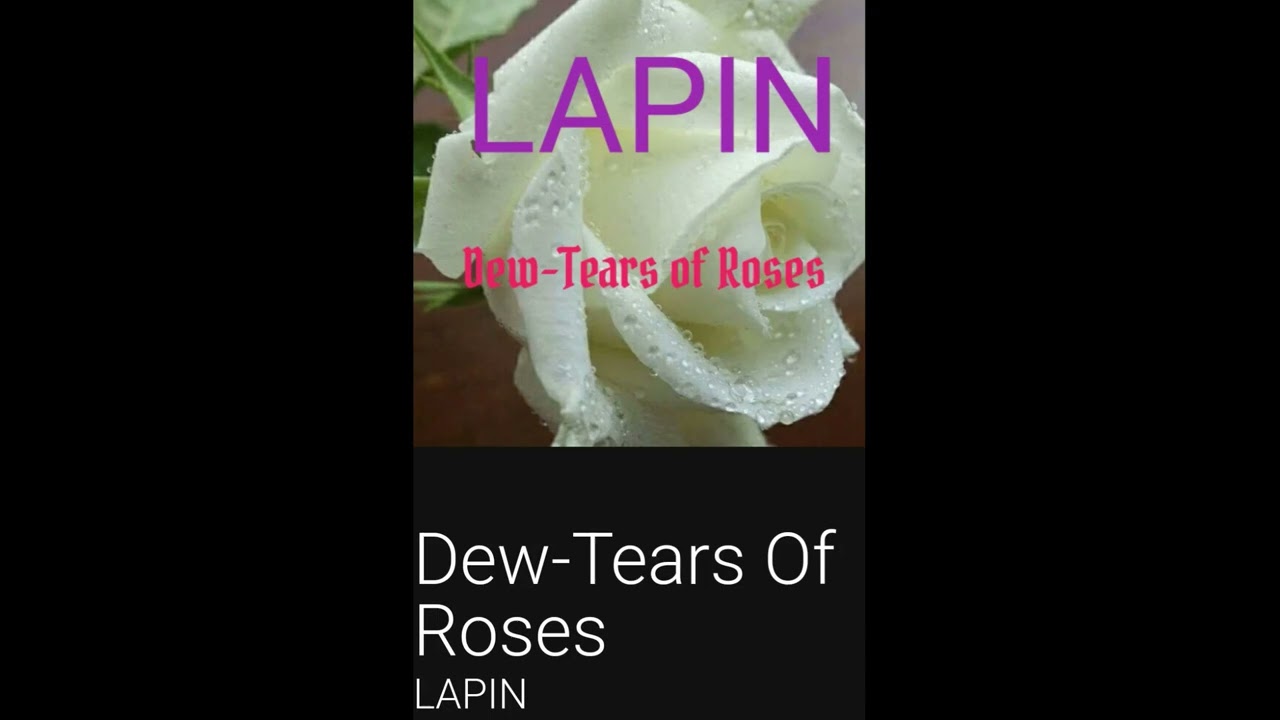 DEW TEARS OF ROSES / Short