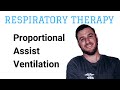 Respiratory Therapy - Proportional Assist  Ventilation (PAV)  *Revised for correction*