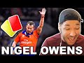 NFL Fan Reacts to NIGEL OWENS BEING THE BEST RUGBY REFEREE EVER!!!