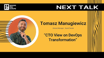 Tomasz Manugiewicz: CTO View on DevOps Transformation