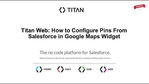 Titan Web: How to Configure Pins From Salesforce in Google Maps Widget