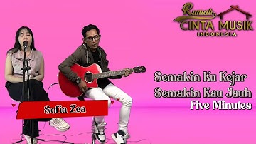 SEMAKIN KU KEJAR SEMAKIN KAU JAUH - FIVE MINUTES (LIVE COVER) | SOFIA ZEA #fiveminutes #cover