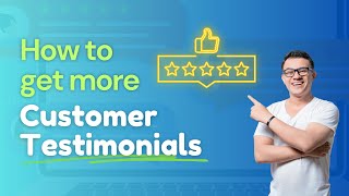 How To Get More Customer Testimonials With 1 Small Mindset Shift
