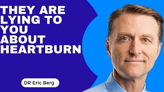 They Are Lying to You About Heartburn || Dr Eric Berg || Motivation Speech ||