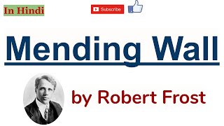 Mending Wall by Robert Frost - Summary and Line by Line Explanation in Hindi