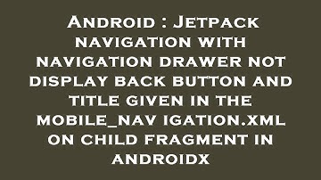 Android : Jetpack navigation with navigation drawer not display back button and title given in the m