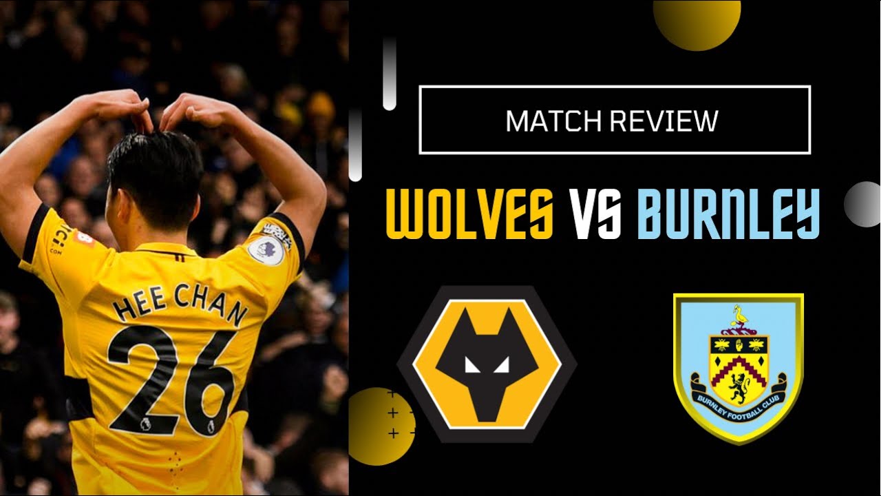 Burnley Vs Wolves | Match Review and Reaction