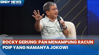 Rocky Gerung Sebut Jokowi ‘Toxic’ Dibuang PDIP, PAN Datang sebagai ‘Tonic'