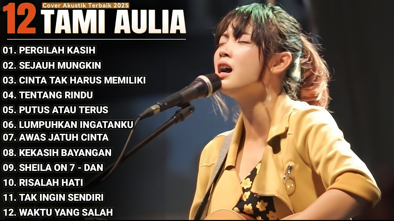Tami Aulia Full Album - Pergilah Kasih | Cover Akustik Terbaik 2025