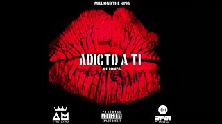 MILLONES-Adicto A Ti(Official Audio)
