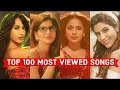 Most Viewed 100 Bollywood Songs Of Youtube Most Viewed 100 Bollywood Songs Of Youtube
