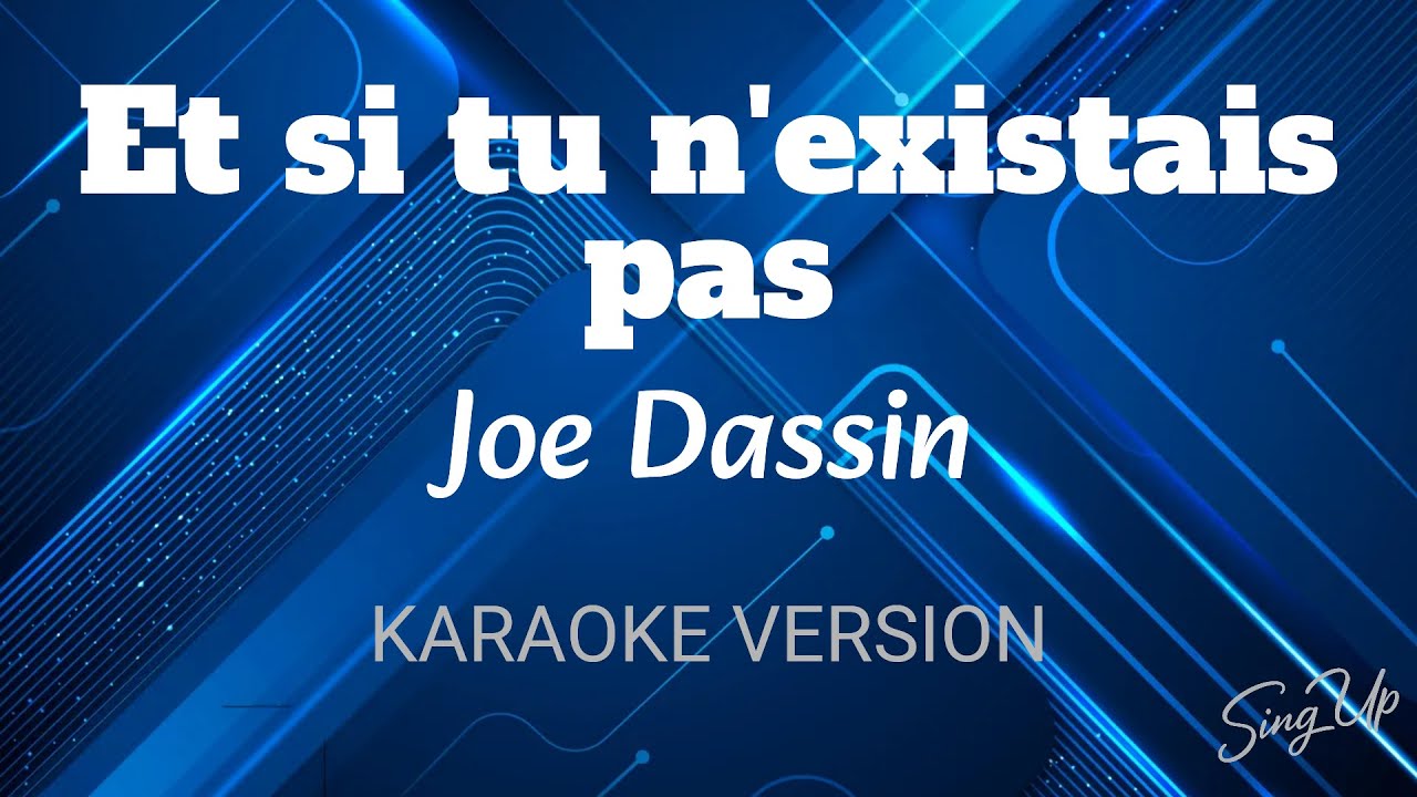 Joe Dassin - Et si tu n'existais pas (Karaoke Version)