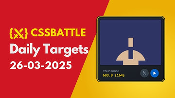 CSS Battle Daily Target Solution | March 26, 2025 | HTML CSS