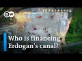 Canal Istanbul: Erdogan's megaproject raises global concerns | DW News