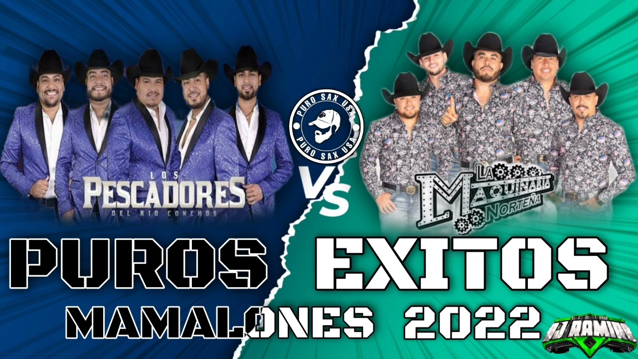Mix Los Pescadores Del Rio Conchos Vs La Maquinaria Norteña (Exitos)-Dj Ramiro El Dj De La Raza 2022