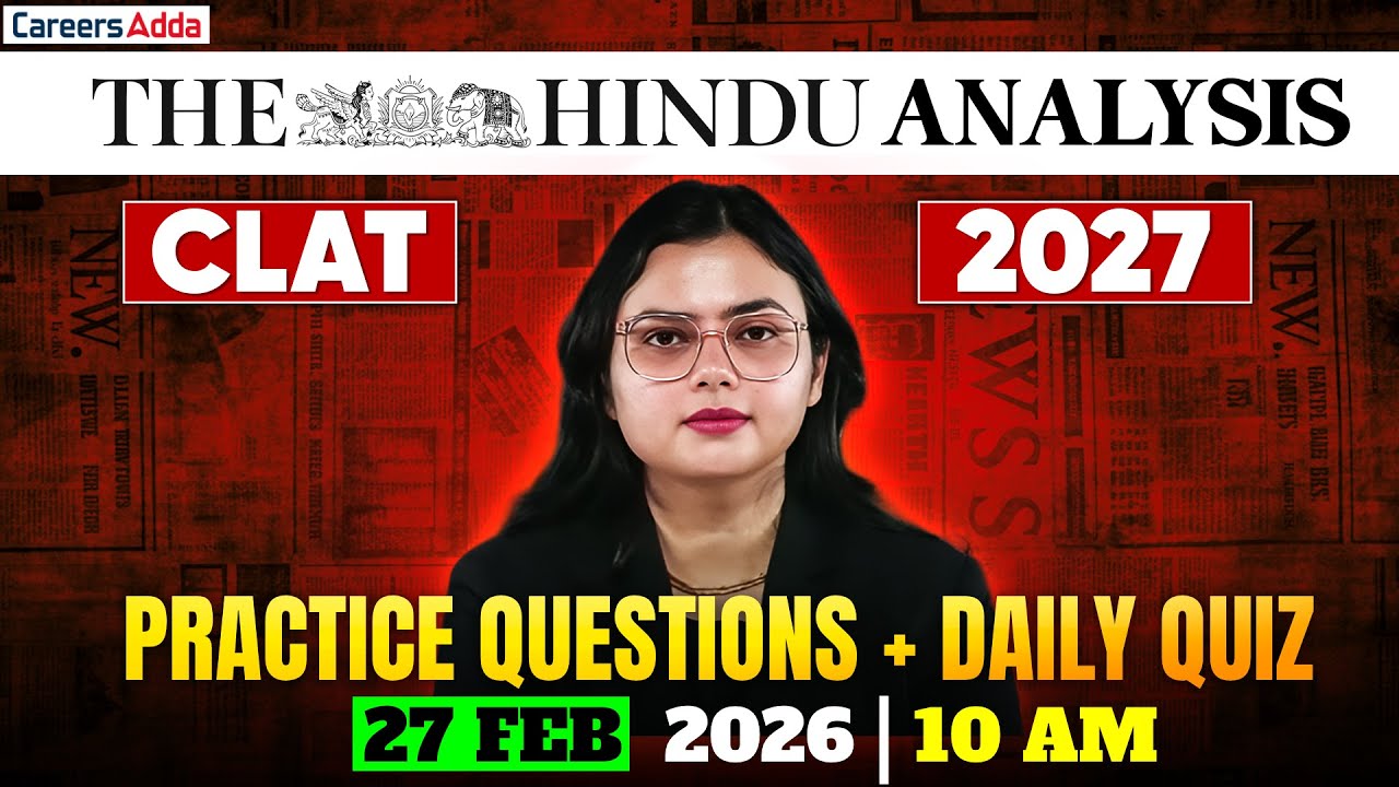 CLAT 2027 The Hindu Analysis 27 February 2026 | Daily Questions Practice + With Quiz
