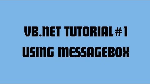 [Tutorial] Visual Basic .Net Windows Forms “Using MessageBox with Variables"