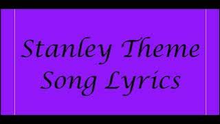 Stanley Theme Song Lyrics