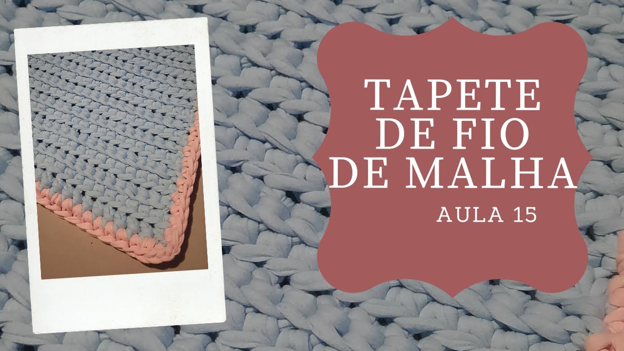 TAPETE DE FIO DE MALHA - MUITO FÁCIL DE FAZER - COM LETÍCIA LOPES