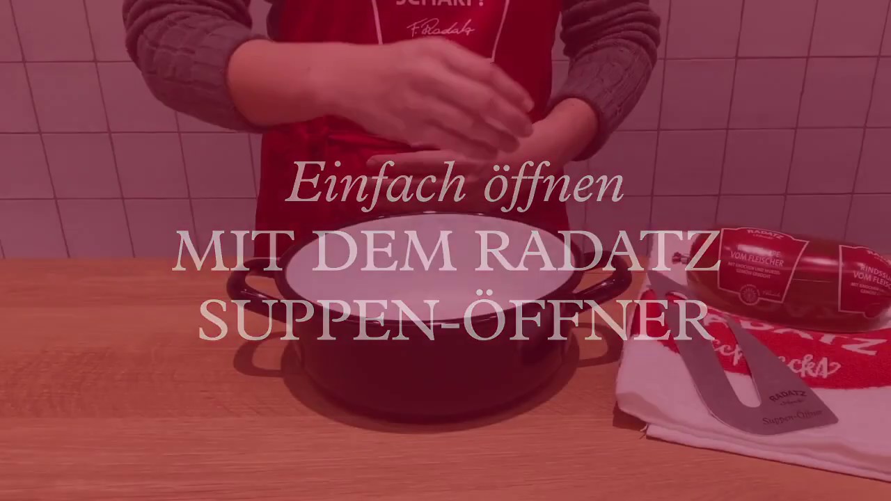 Schlauchsuppen öffnen: So einfach wie noch nie.