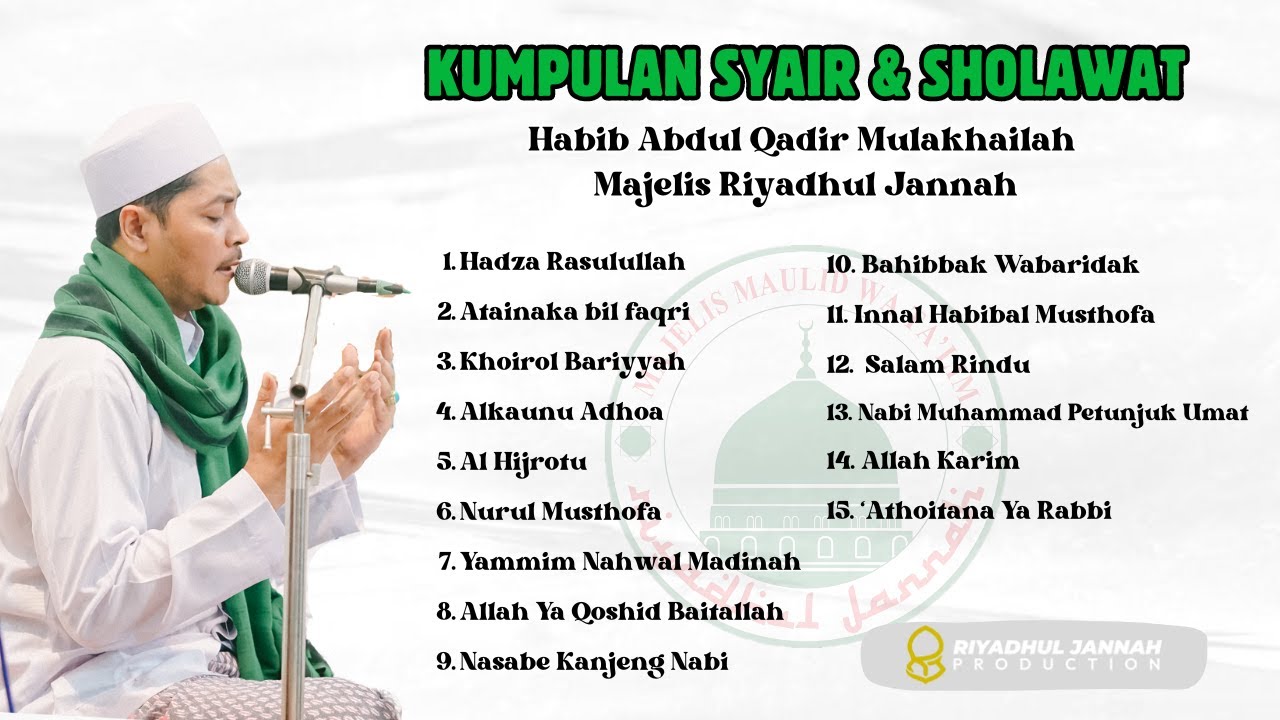 Kumpulan Syair & Sholawat terbaru. Habib Abdul Qadir Maulakhailah dan Majelis Riyadhul Jannah