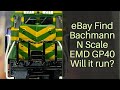Will it run? Auction win N Scale Bachmann GP40 in MKT colors. Trains with Shane Ep.115 thumbnail