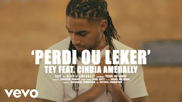 Tey - Perdi Ou Leker ft. Cindia Amerally