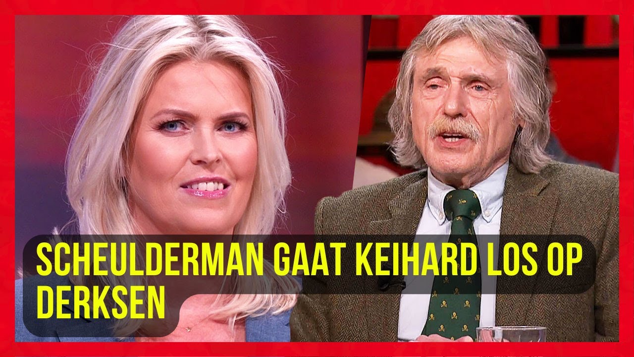 Antoinnette Scheulderman ontploft: genadeloze aanval op Johan Derksen