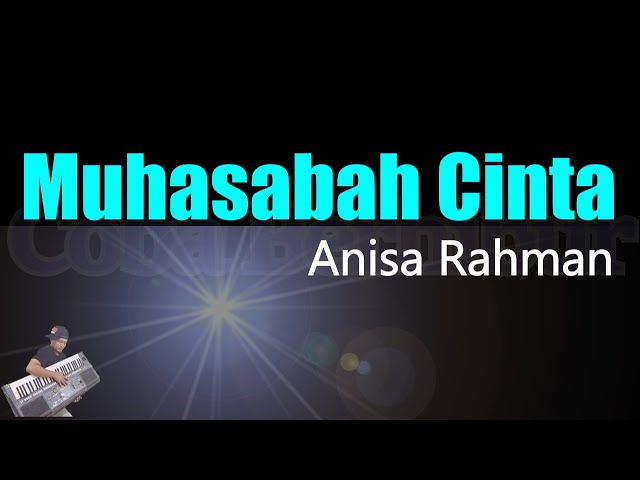 Anisa Rahman - Muhasabah Cinta [Karaoke] | CBerhibur class=