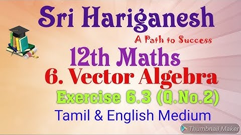 12th Maths - Applications of Vector Algebra - Exercise 6.3 [Question No. 2]